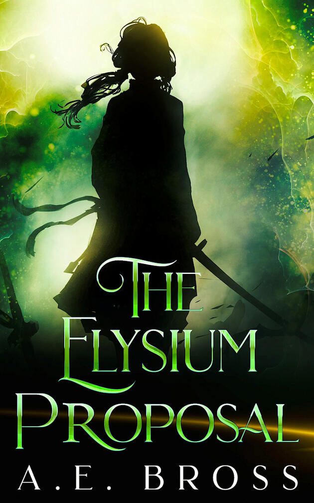 The Elysium Proposal Silhouette of a long-haired individual with a sword and tattered clothing, standing against an eerie green sky. The Elysium Proposal by A.E. Bross
